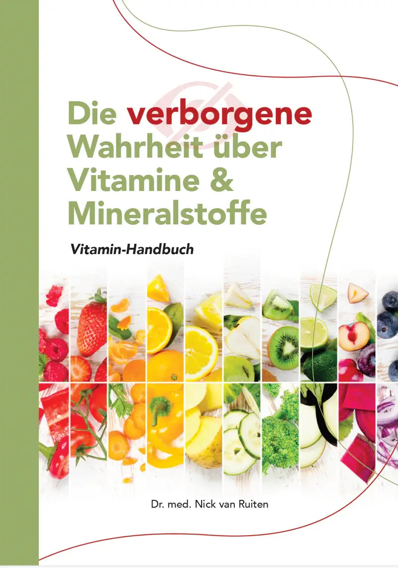 Die verborgene Wahrheit über Vitamine und Mineralstoffe